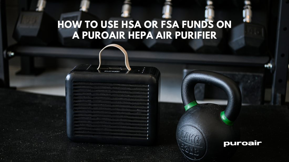 How to Use HSA or FSA Funds on a PuroAir HEPA Air Purifier