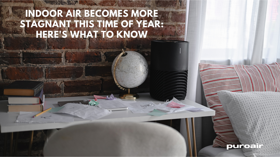 Indoor Air Becomes More Stagnant This Time of Year: Here's What to Know