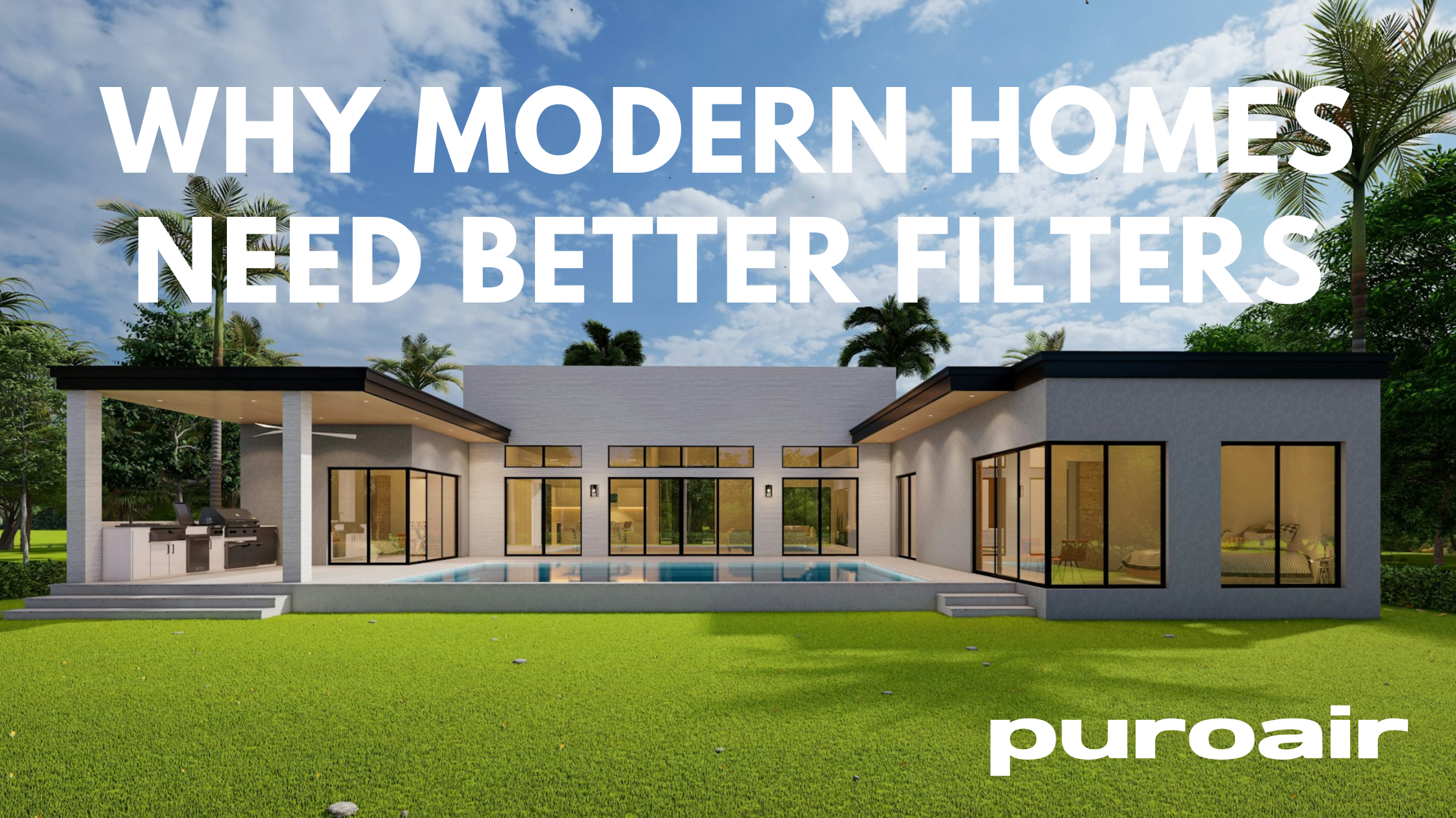 Why Modern Homes Need Better Filters – PuroAir
